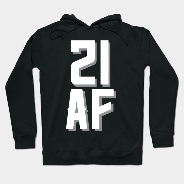 21st AF birthday Hoodie by jmgoutdoors